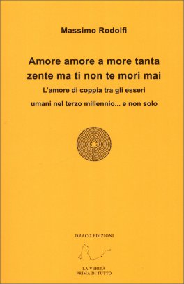 eBook - Amore Amore A More Tanta Zente ma ti non te Mori Mai — eBook - 1