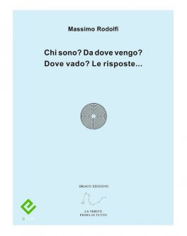 eBook - Chi sono? Da dove vengo? Dove vado? Le risposte... — eBook - 1