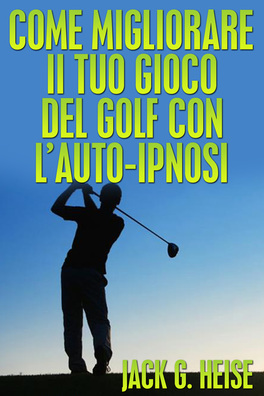 eBook - Come Migliorare il Tuo Gioco del Golf con l'Auto-Ipnosi — eBook - 1