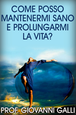 eBook - Come Posso Mantenermi Sano e Prolungarmi la Vita? — eBook - 1