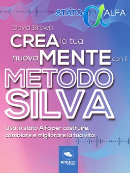 eBook - Crea la Tua Nuova Mente con il Metodo Silva