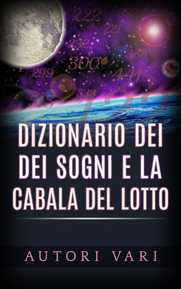 eBook - Dizionario dei Sogni e la Cabala del Lotto — eBook - 1