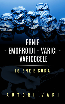 eBook - Ernie - Emorroidi - Varici - Varicocele — eBook - 1