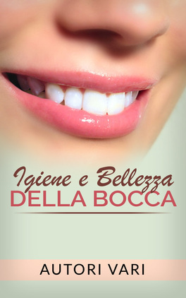 eBook - Igiene e Bellezza della Bocca — eBook - 1