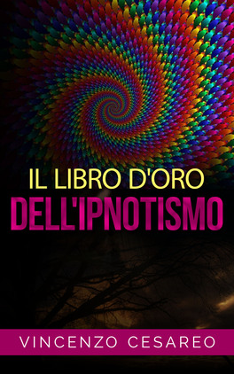 eBook - Il Libro d'Oro dell'Ipnotismo — eBook - 1