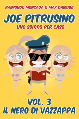 eBook - Joe Pitrusino - Uno Sbirro Per Caso - Vol. 3 Il Nero di Vazzappa — eBook - 1