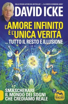 eBook - L'Amore Infinito è l' Unica Verità... Tutto il resto è un'Illusione — eBook - 1