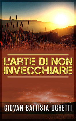 eBook - L'Arte di Non Invecchiare — eBook - 1