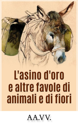 eBook - L'asino d'oro e altre favole di animali e di fiori — eBook - 1