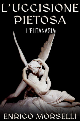 eBook - L'Uccisione Pietosa - L'Eutanasia — eBook - 1