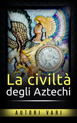 eBook - La Civiltà degli Aztechi — eBook - 1