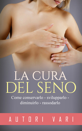 eBook - La Cura del Seno — eBook - 1