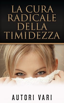 eBook - La Cura Radicale della Timidezza — eBook - 1
