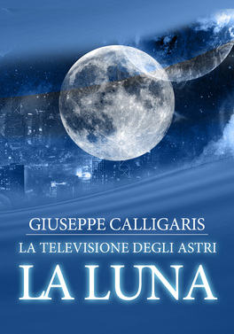 eBook - La Luna - La Televisione degli Astri — eBook - 1