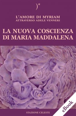 eBook - La Nuova Coscienza di Maria Maddalena