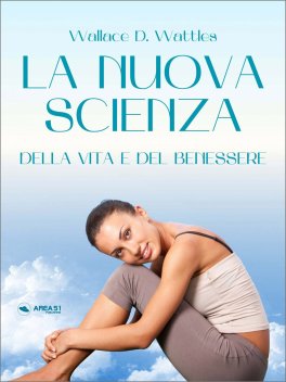 Ebook - La Nuova Scienza della Vita e del Benessere — eBook - 1