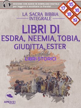 eBook - La Sacra Bibbia Integrale - Libri di Esdra, Neemia, Tobia, Giuditta, Ester — eBook - 1