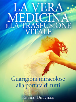 eBook - La Vera Medicina e la Trasfusione Vitale — eBook - 1