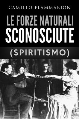 eBook - Le Forze Naturali Sconosciute (Spiritismo) — eBook - 1