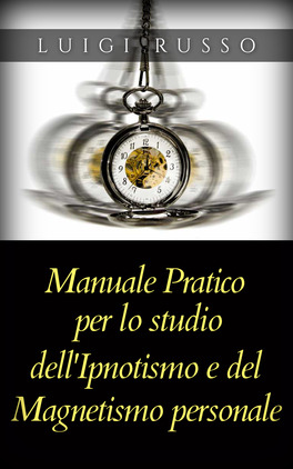 eBook - Manuale Pratico per lo Studio dell’Ipnotismo e del Magnetismo Personale — eBook - 1