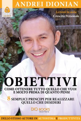 eBook - Obiettivi - Come Ottenere Tutto Quello che Vuoi e Molto Prima di Quanto Pensi — eBook - 1