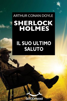 eBook - Sherlock Holmes - Il Suo Ultimo Saluto