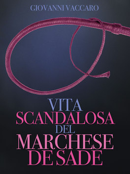 eBook - Vita Scandalosa del Marchese di Sade — eBook - 1
