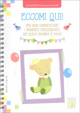 Eccomi Qui! Per non Dimenticare i Momenti Emozionanti dei Nuovi Mamma e Papà — Diari e Journaling - 1