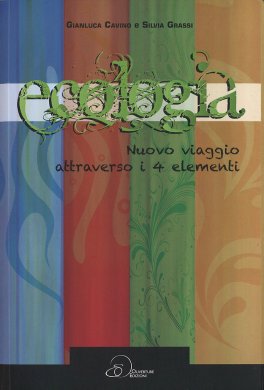 Ecologia - Nuovo Viaggio attraverso i 4 Elementi — Libro - 1