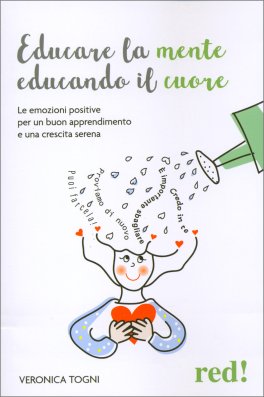 Educare la Mente Educando il Cuore — Libro - 1