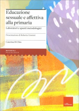 Educazione Sessuale e Affettiva alla Primaria — Libro - 1