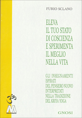 Eleva il Tuo Stato di Coscienza e Sperimenta il Meglio nella Vita — Libro - 1