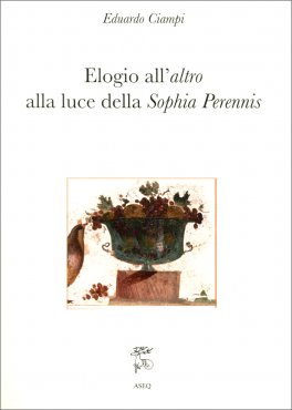 Elogio all'Altro alla Luce della Sophia Perennis — Libro - 1