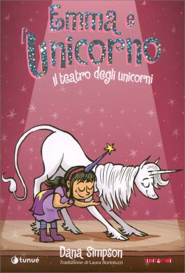 Emma e l'Unicorno - Il Teatro degli Unicorni — Libro - 1