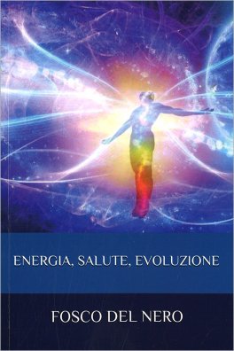Energia, Salute, Evoluzione — Libro - 1