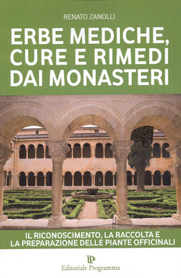 Erbe Mediche, Cure e Rimedi dai Monasteri  — Libro - 1