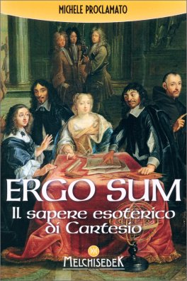 Ergo Sum - Il Sapere Esoterico di Cartesio — Libro - 1