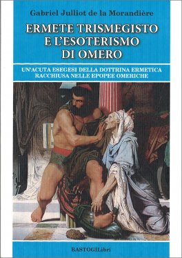 Ermete Trismegisto e l'Esoterismo di Omero — Libro - 1