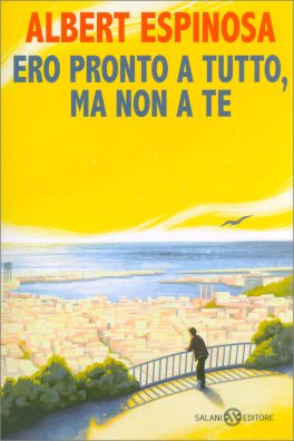 Ero Pronto a Tutto Ma Non a Te — Libro - 1