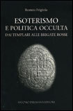 Esoterismo e Politica Occulta