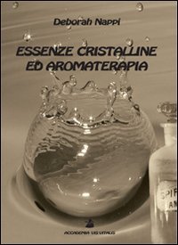 Essenze Cristalline ed Aromaterapia