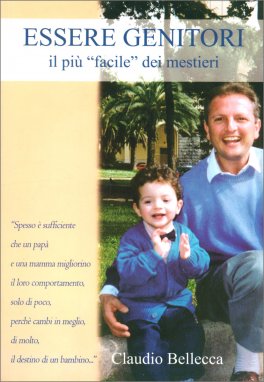 Essere Genitori - Il più "facile" dei Mestieri — Libro - 1