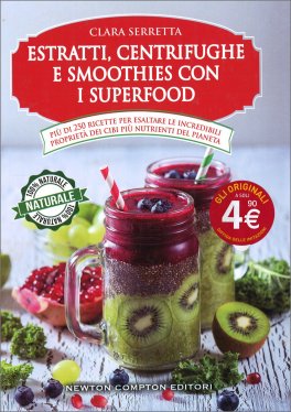 Estratti, Centrifughe e Smoothies con i Superfood — Libro - 1