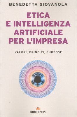 Etica e Intelligenza Artificiale nell'Impresa — Libro - 1