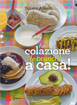 Fai Colazione (e Brunch) a Casa — Libro - 1