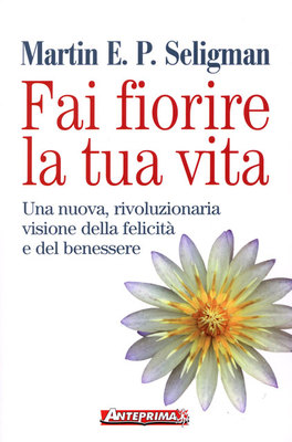 Fai Fiorire la tua Vita  — Libro - 1