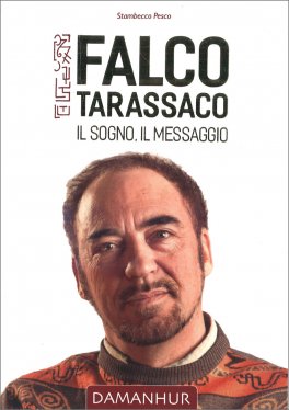Falco Tarassaco - Il Sogno, il Messaggio — Libro - 1