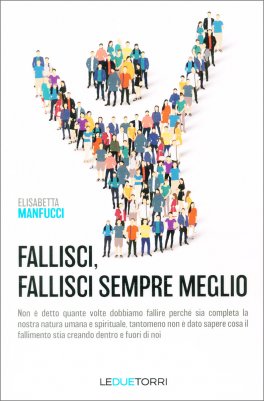Fallisci, Fallisci Sempre Meglio — Libro - 1