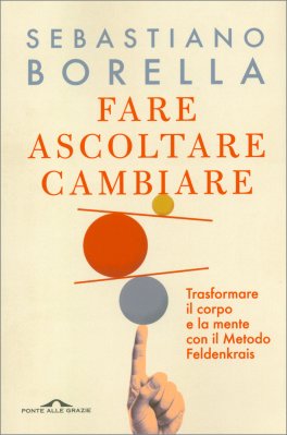Fare, Ascoltare, Cambiare — Libro - 1