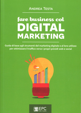 Fare Business col Digital Marketing — Libro - 1